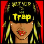 Picture for song 'Shut Your Trap *Free Trap Beat* (Prod. King Colin)' by artist 'King Colin's'