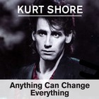 Picture for song 'Anything Can Change Everything' by artist 'Kurt Shore'