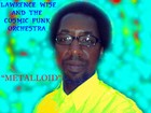Picture for song 'Metalloid' by artist 'Lawrence Wise And The Cosmic Funk Orchestra OSMOS'