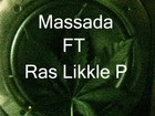 Picture for song 'Massada Ft Likklep' by artist 'Likkle p'