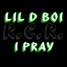 Picture for song 'I Pray' by artist 'Lil D Boi'