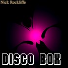 Picture for song 'Disco Box' by artist 'Nick Rockliffe'