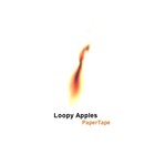 Picture for song 'Loopy Apples' by artist 'PaperTape'