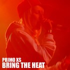 Picture for song 'Bring the heat' by artist 'Primo XS'