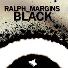 Picture for song 'Black' by artist 'Ralph Margins'