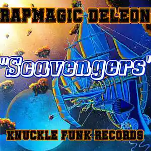 Picture for song 'Rapmagic - "Scavengers" 2023' by artist 'RAPMAGIC DELEON'