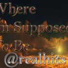 Picture for song 'WHERE IM SUPPOSED TO BE' by artist 'Real Hits Productions'