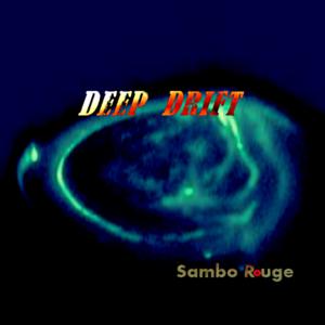 Picture for song 'Deep Drift' by artist 'Sambo Rouge'