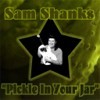 Picture for song 'Pickle In Your Jar' by artist 'Sam Shanks'
