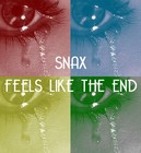 Picture for song 'FEELS like the end' by artist 'SnaxTrax'