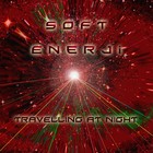 Picture for song 'Travelling At Night' by artist 'Soft Enerji'
