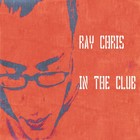 Picture for song 'Ray Chris - In The Club.mp3' by artist 'SomeRayChris'
