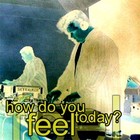 Picture for song 'How do you feel today' by artist 'SONiC RANGE'
