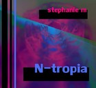 Picture for song 'N-tropia' by artist 'Stephanie M'