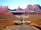 Picture for song 'Somewhere Down The Road' by artist 'Steve Domer'