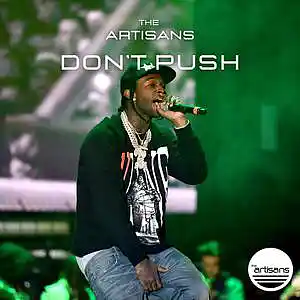 Picture for song 'Don't Push (Drill, Pop Smoke x Digga D Type' by artist 'The ARTISANS'