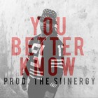 Picture for song 'You Better Know | DJ Mustard | FREE DL' by artist 'The Siinergy'