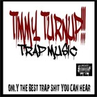 Picture for song 'Girl let me see you Drop it by Timmy Turnup' by artist 'Timmy Turnt UP TRap Music'