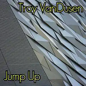 Picture for song 'Jump Up' by artist 'Troy VanDusen'