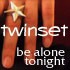 Picture for song 'Be Alone Tonight' by artist 'Twinset'