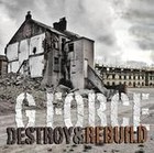 Picture for song 'G Force - Destroy & Rebuild: Buy @ www.UKGShop.com' by artist 'UKG Shop'