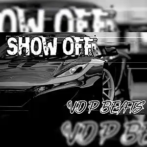 Picture for song 'SHOW OFF - VDP BEATS' by artist 'VDP BEATS'