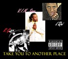 Picture for song 'Take You to Another Place Ft. R.G. & L'Qui' by artist 'V.I.N. Sane'