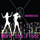 Picture for song 'Work the Floor' by artist 'Warrbuckss'