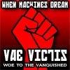 Picture for song 'Vae Victis (Woe to the Vanquished)' by artist 'When Machines Dream'