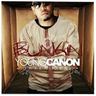 Picture for song 'Bunkin' by artist 'Young Canon Da Real Deal'