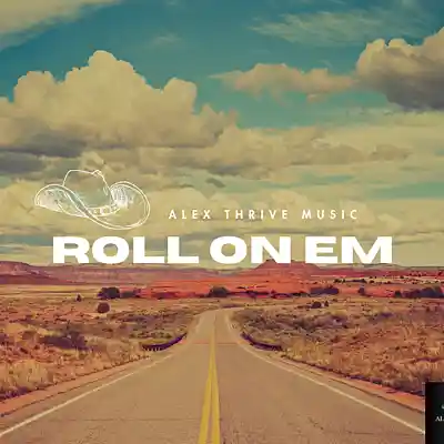 Picture for song 'Jelly Roll Country Type Beat-Roll On Em' by artist 'Alex Thrive Music'