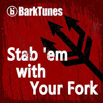 Picture for song '[TECHNO / BREAKBEATS] Stab 'em with Your Fork' by artist 'BarkTunes'