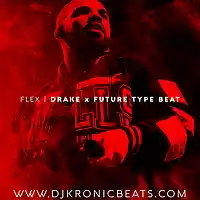 Picture for song 'Flex (BUY ONE GET 1 FREE)' by artist 'DJ Kronic Beats'