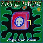Picture for song 'Psycho Box Pt.1 Sometimes I Wonder...' by artist 'Birdie Daddy'
