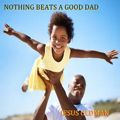Picture for song 'NO ONE'S BETTER THAN YOU' by artist 'JESUS OLDMAN'
