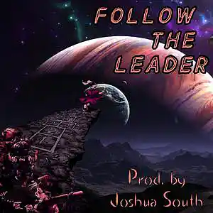 Picture for song 'Follow The Leader' by artist 'Joshua South'