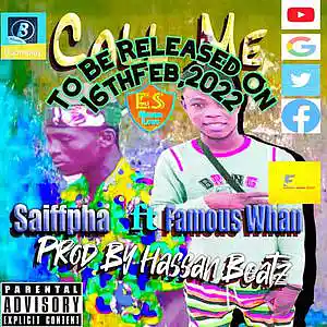 Picture for song 'Call Me ft. Famous whan ( Prod By Hassa' by artist 'saiffpha'