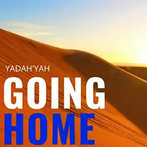 Picture for song 'Going Home' by artist 'Yadah'Yah'