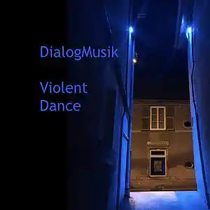 Picture for song 'Violent Dance' by artist 'DialogMusik'