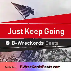 Picture for song 'Just Keep Going - FREE D/L @ BWrecKordsBeats.com' by artist 'B-WrecKords'