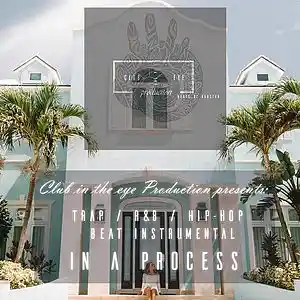 Picture for song 'In a process - Scott Storch type hiphop beat 2018' by artist 'Club in the Eye Production'