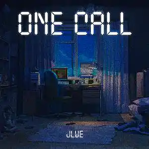 Picture for song 'One Call' by artist 'JLWE'