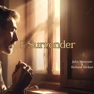 Picture for song 'I Surrender' by artist 'John Matteson'