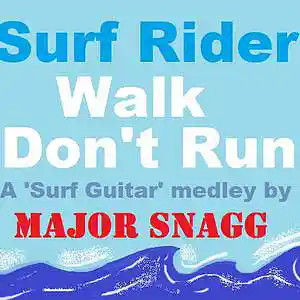 Picture for song 'Surf Rider / Walk Don't Run' by artist 'Major Snagg'