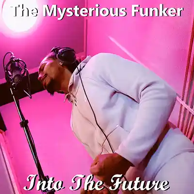Picture for song 'Into The Future' by artist 'The Mysterious Funker'