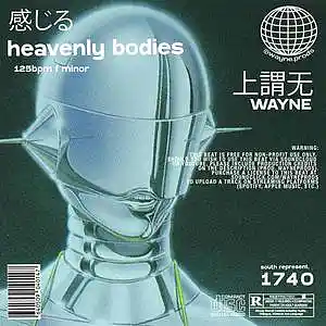 Picture for song 'heavenly bodies' by artist 'wayne.prods'