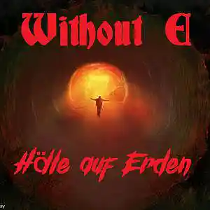 Picture for song 'HÖLLE AUF ERDEN' by artist 'WITHOUT E'