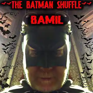 Picture for song 'The Batman Shuffle' by artist 'BAMIL'