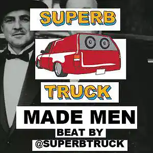 Picture for song 'MADE MEN' by artist 'Superb Truck'