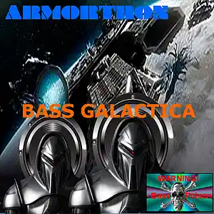 Picture for song 'Bass Galactica' by artist 'ARMORTRON'